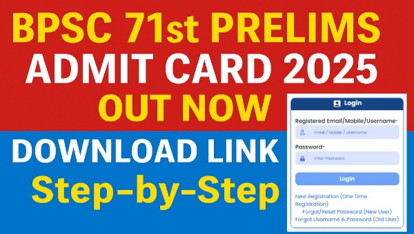 BPSC 71st Prelims Admit Card 2025 OUT – Download Link, Exam Pattern, Cut-Off & Tips