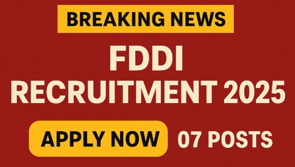 FDDI Junior Technologist Vacancy 2025 : जूनियर टेक्नोलॉजिस्ट पदों का नोटिफिकेशन हुआ जारी, जाने पूरी प्रकिया