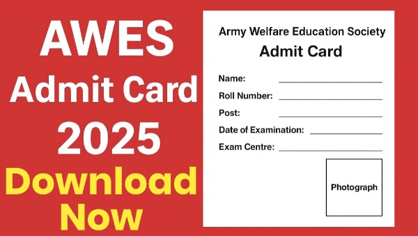AWES Admit Card 2025 Out : PGT, TGT & PRT की परीक्षा से पहले एडमिट कार्ड हुआ जारी, ऐसे करें डाउनलोड