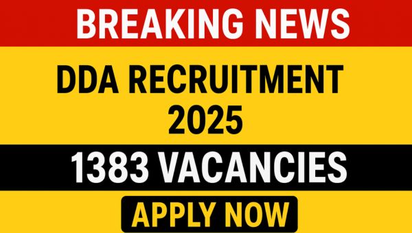 Delhi DDA MTS Vacancy 2025 : डीडीए में एमटीएस समेत 1732 पदों पर भर्तियां, 10वीं 12वीं पास को मौका