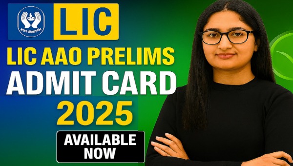 LIC AAO Prelims Admit Card 2025 : प्रीलिम्स एग्जाम के लिए एडमिट कार्ड जल्द जारी, तैयारी में कोई कमी न छोड़ें
